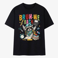 Bruh We Back Funny Raccoon Back To School Student Graphic T-Shirt