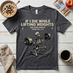 Funny Skeleton Gym Weightlifting Workout Unisex T-Shirt