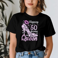 Stepping Into My 50th Birthday Like a Queen T-Shirt, 50th Birthday Gift Shirt