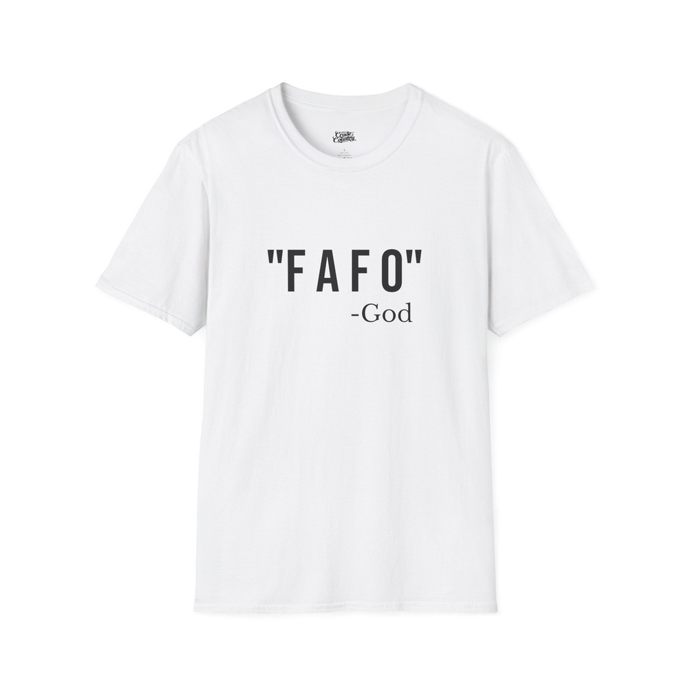 Funny FAFO God Shirt Dark Humor Meme Graphic White Tee Sarcastic Shirt