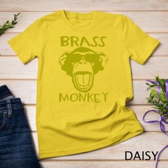 Brass Monkey – Funny T-Shirt T-Shirt Unisex T-shirt