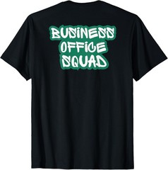 Business Office Squad Only ( 2 Side ) T-Shirt