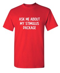 Ask About Package Sarcastic Humor Novelty Super Soft Ring Spun Funny T Shirt