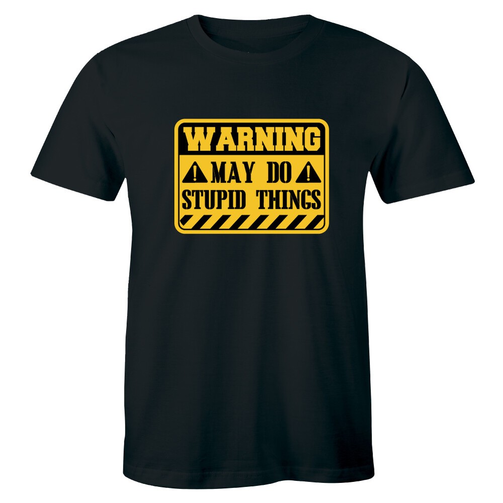 Warning I Do Stupid Things Hold My Beer Funny Gag Gift Sayings Men’s T-shirt Tee
