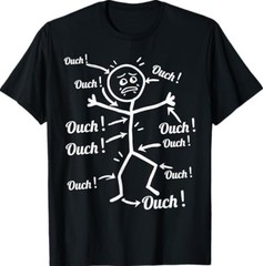 Ouch Ouch Ouch Funny Full Body Pain Humor Comedy Stickman T-Shirt