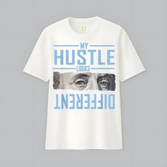 Blue My Hustle Look Different Blue Color Graphic T-Shirt