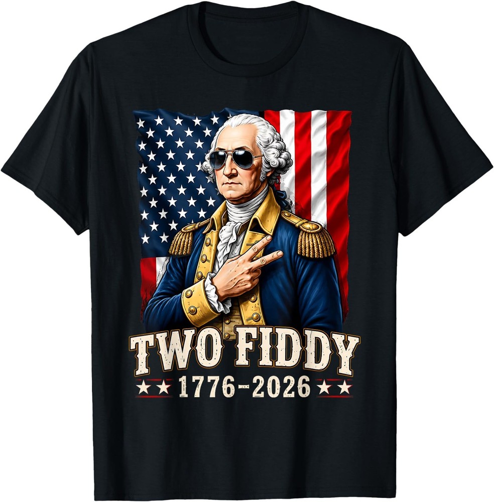 George Washinton Two Fiddy 2 Fiddy 250 Anniversary 4th July Youth Adult T-Shirt