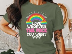Love Whoever You Want T-Shirt – LGBTQ Pride Equality Inclusive Love Tee