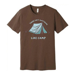 There Isn’t Anything Like Camp Tent Graphic T Shirt