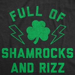 Mens Funny T Shirts Full Of Shamrocks and Rizz Sarcastic St Patricks Day Graphic