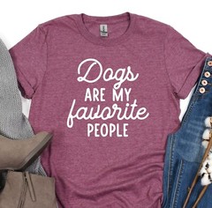 Dogs Are My Favorite People, Dog Lover Shirt, Dog Mama, Animal Lover Tee