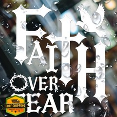 Generic Faith Over Fear car decal 5.3″x6″