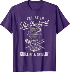 Vintage I’ll Be in The Backyard Charcoal Grill Master T-Shirt