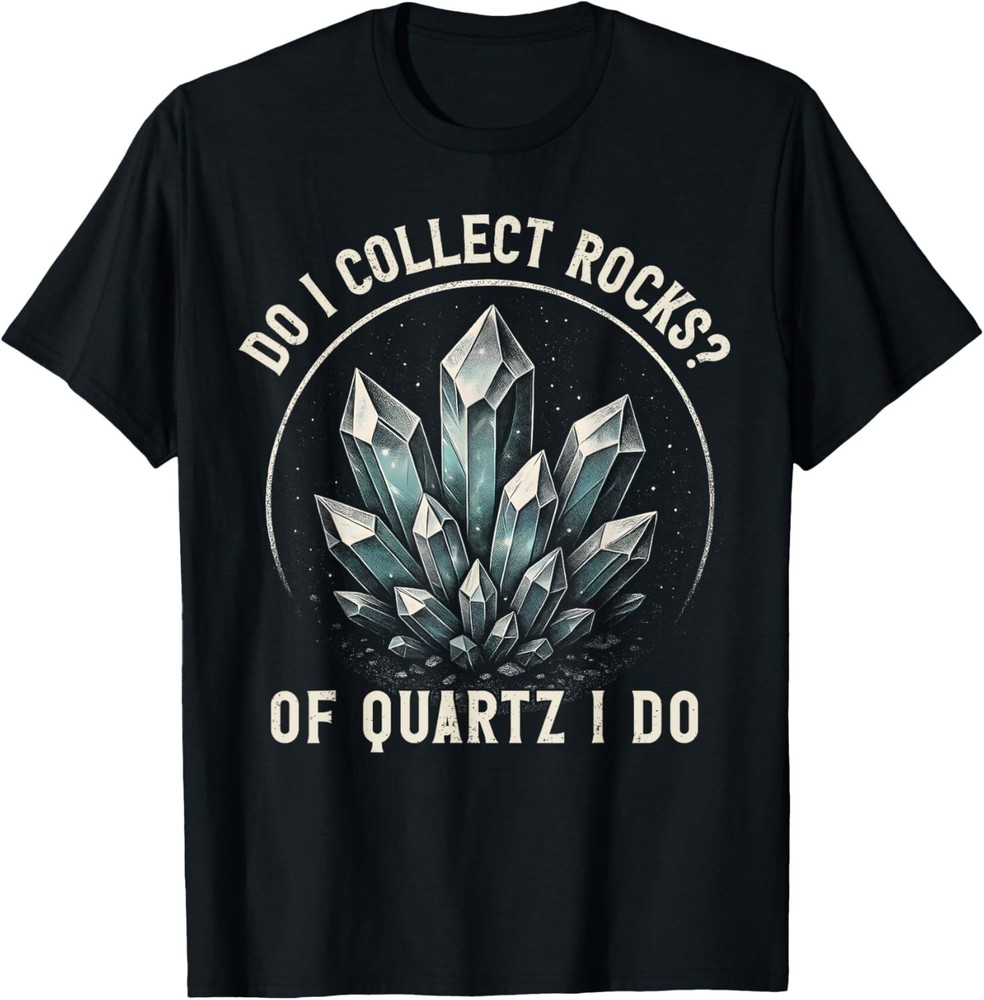 Retro of Quartz I Do Rock Collector Geode Hunter Geology T-Shirt unisex T-Shirt