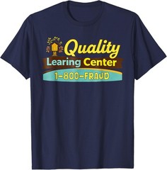 Quality Learning Center We are Still Learning Funny Unisex T-Shirt – All Size