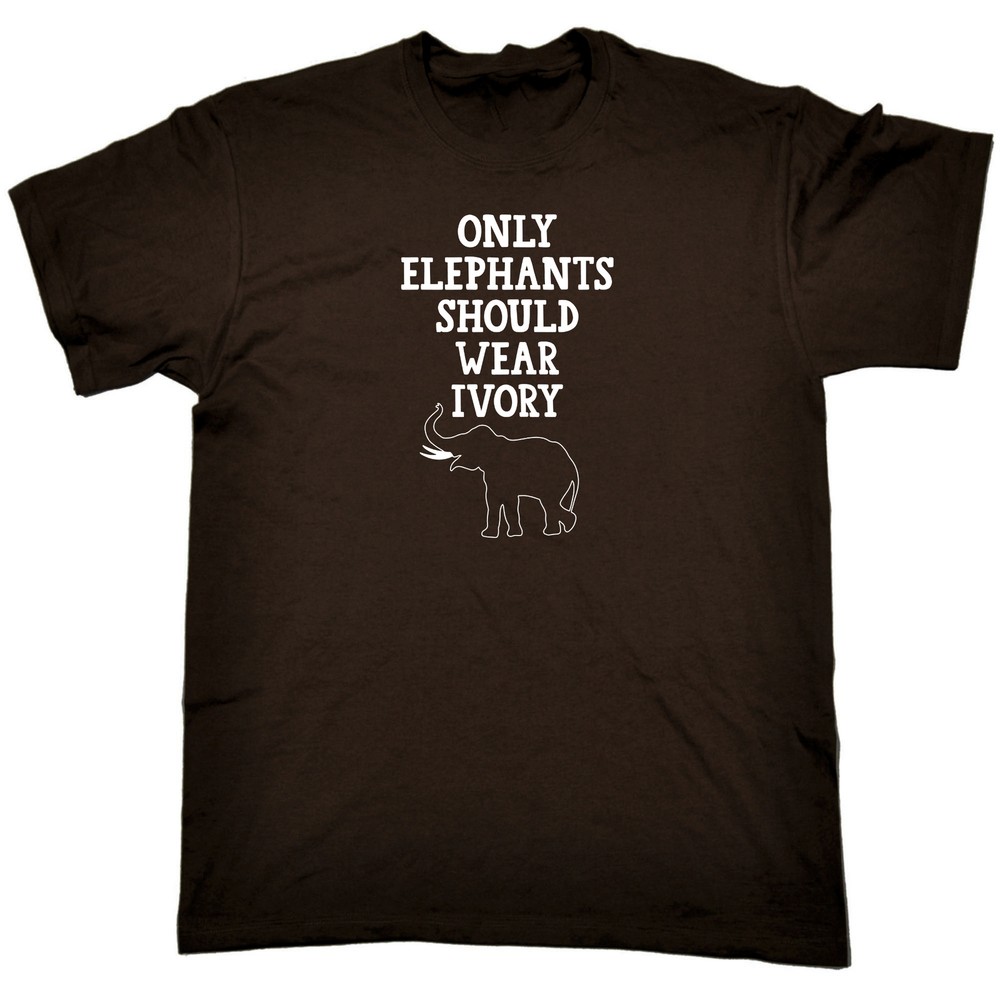 Only Elephants Should Wear Ivory Elephant – Mens Funny T-Shirt Tshirts T Shirt