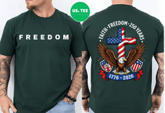 250th Anniversary USA Faith Freedom 4th of July Patriotic Two Sided T-Shirt