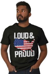 Loud And Proud America USA Made In The USA Adult Short Sleeve Crewneck Tee