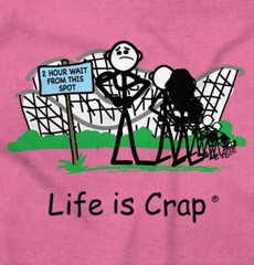 Life is Crap Roller Coaster Rides Funny Gift Womens or Mens Crewneck T Shirt Tee