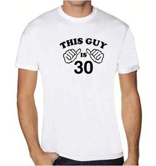 NEW MEN’S PRINTED “THIS GUY IS 30” 30th BIRTHDAY T-Shirt FUNNY HUMOR TEE MMA