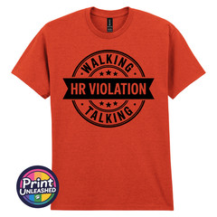 Walking Talking HR Violation T-Shirt Funny Novelty Tee Unisex Fun Office Gift