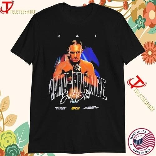 Kai Kara France Fighter T-shirts Kai-France Gift For Fan