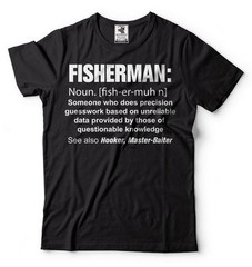 Fisherman T-shirt Funny Fishing Definition Gift Tee Fishing Hobby Gift Tee Shirt