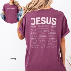 Jesus Is King Names of God Hebrew Shirt Christian Comfort Colors Yahweh Shirt