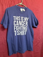 Cancer Treatment Gift “This is My Cancer Fighting Shirt” Blue T-Shirt MED NWT