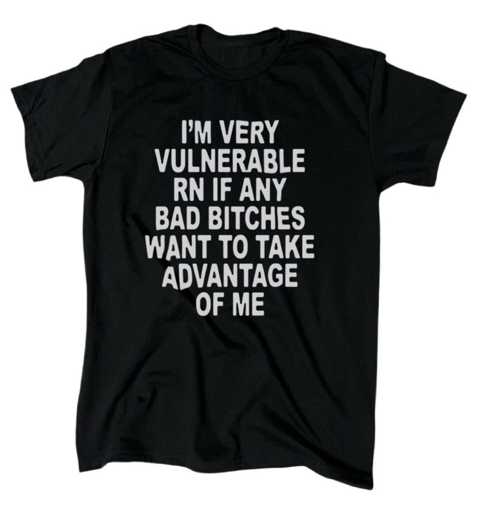 Im Very Vulnerable RN T-Shirt – Men’s – Funny – Humor – Offensive – Gift