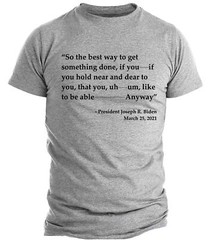 Joe Biden Funny Quote T-shirt Trump 2024 Political T Shirts Funny Biden Shirts