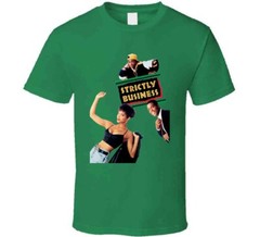 Strictly Business 90s Comedy Movie Fan T Shirt