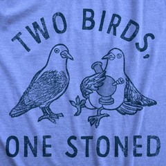 Mens Two Birds One Stoned T Shirt Funny 420 Weed Smoking Pigeon Saying Joke Tee