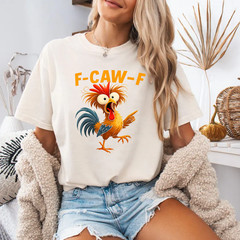 F Caw F Rooster Funny Bird Fcawf Chicken Whisperer Fawk Off T-Shirt
