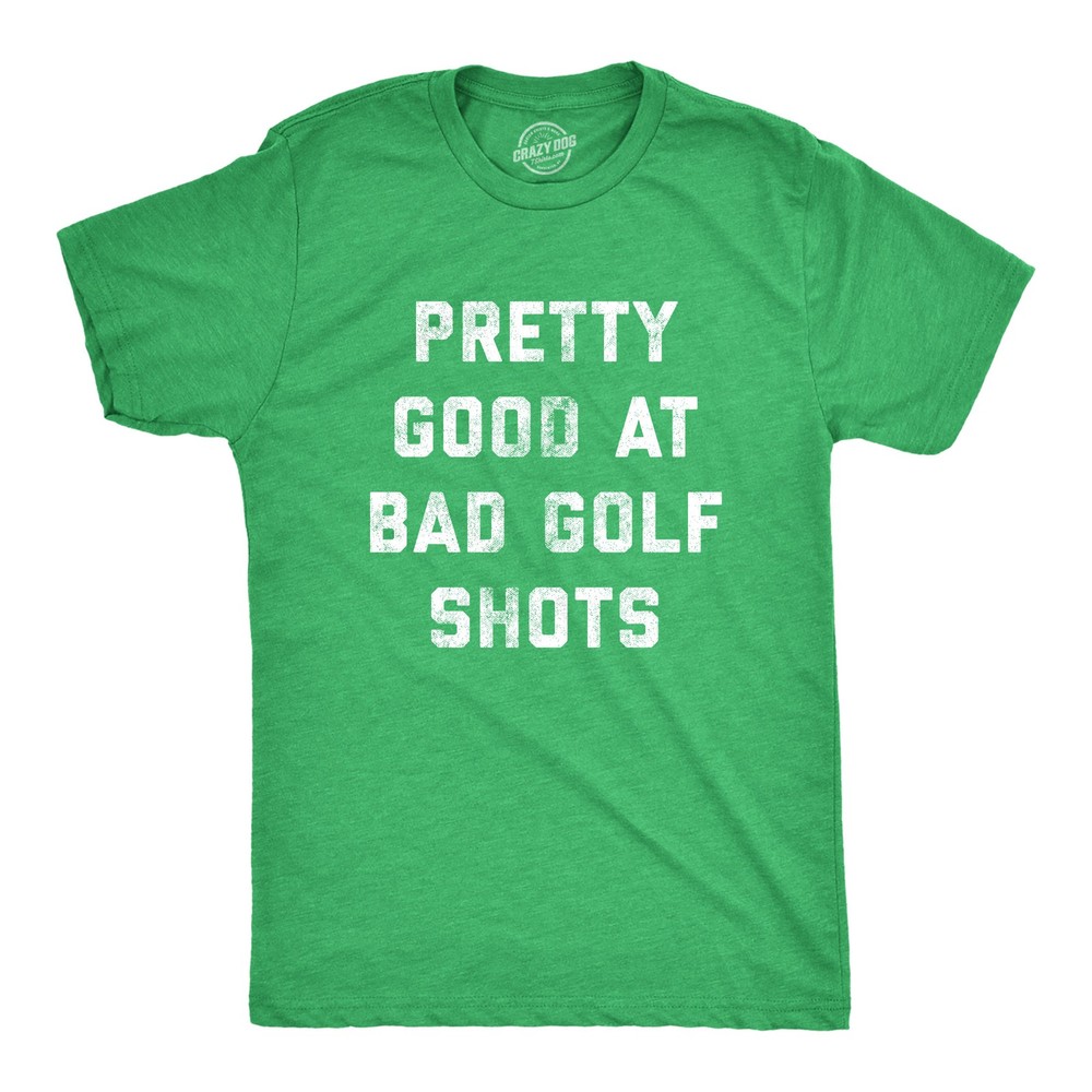 Mens Pretty Good At Bad Golf Shots T Shirt Funny Sarcastic Golfing Gift Graphic