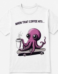 When the Coffee Caffeine hits funny Octopus skateboarding T shirt