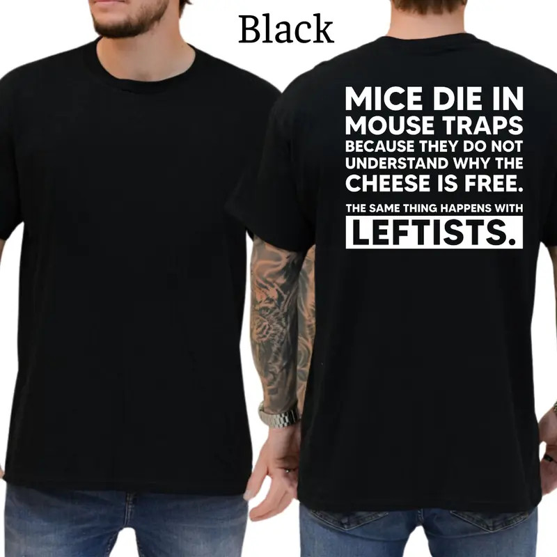 Mice Die In Mouse Traps Funny T-Shirt, Funny Graphics Shirt, Funny Republican Te