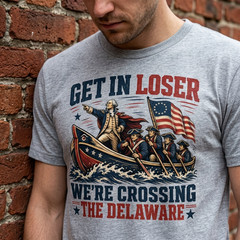 Get In Loser We’re Crossing The Delaware Shirt, Funny George Washington T-Shirt