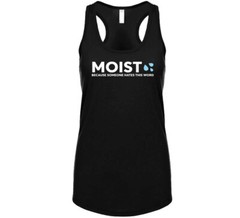 Moist Because Someone Hates This Word Funny T Shirt