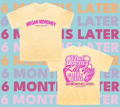 Megan Moroney Six Month Later Shirt Cornsilk Unisex S-5XL UR4002