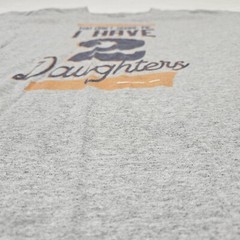 Half It Exclusive Gray T-Shirt Size Large Graphic Print “I Have 2 Daughters”