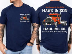 Hawk and Son Hauling Company Big Rig Pride 2 Side T-Shirt
