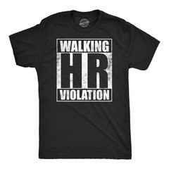 Mens Walking HR Violation Funny T Shirt Sarcastic Office Joke Tee for Men