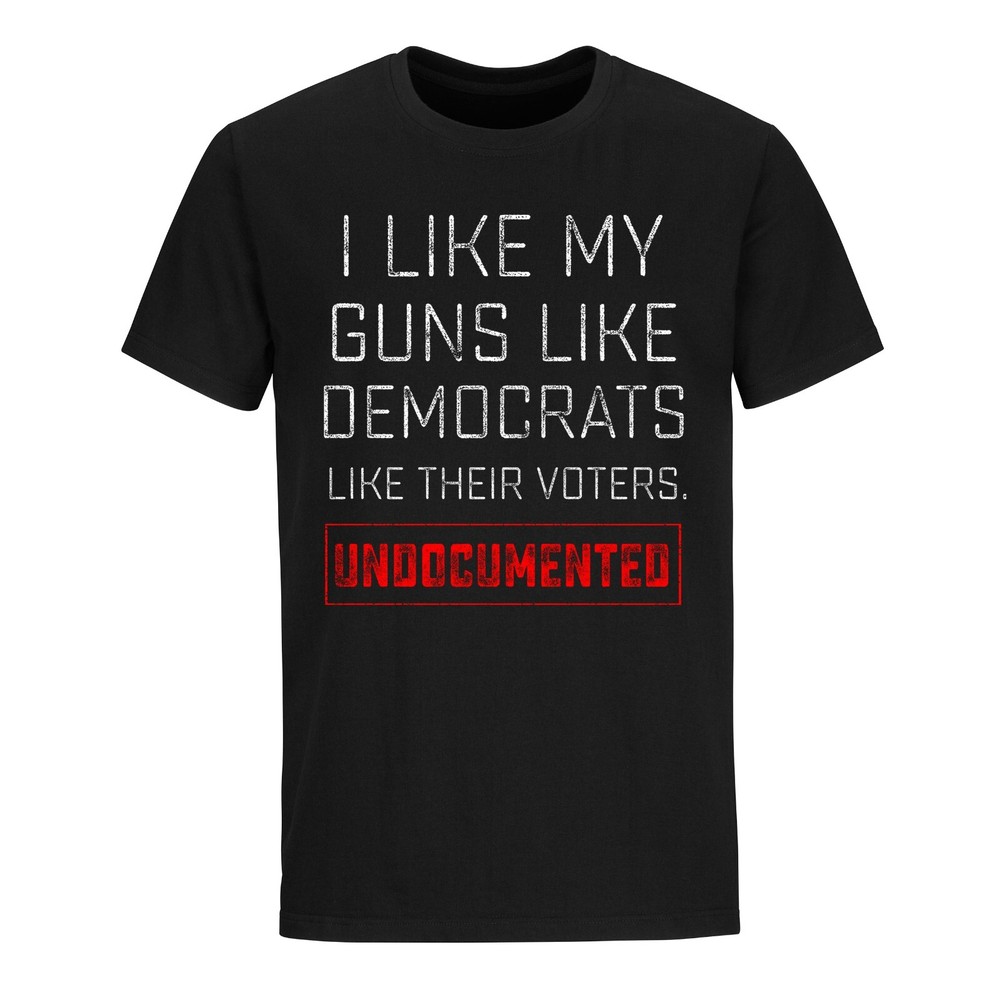 I Like My Guns Like Democrats Like Their Voters Pro Gun Anti Biden Trump 2024