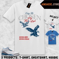 Shirt To Match AJ 3 True Blue 2026 Sneaker Matching Tee Only The Chosen T-Shirt