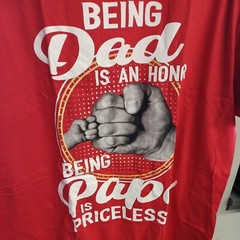 Dad Shirt, Papa Tee, Being A Dad Is An Honor Being A Papa Is Priceless T-shirt