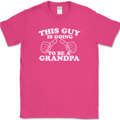 This Guy Is Going to Be a Grandpa T-Shirt Funny Expecting Pregnant Gift Text Tee