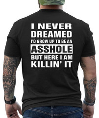 I Never Dreamed To Become A ….Funny Hilarious Graphic Design T- Shirt