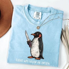 Funny Penguin Meme Shirt Flight Was Never An Option Graphic Tee Humor Gift
