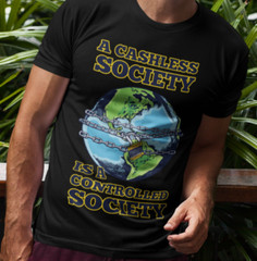 A Cashless Society Is A Controlled Society T-SHIRT Stop Agenda Red Pill Obey TEE